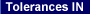 Tolerances IN